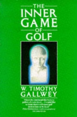 The Inner Game of Golf - W. Timothy Gallwey