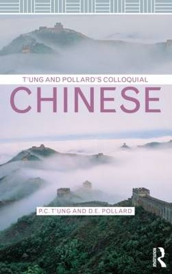 T'ung & Pollard's Colloquial Chinese -  D.E. Pollard,  P.C. T'ung