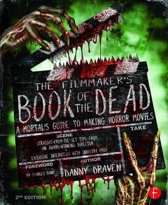Filmmaker's Book of the Dead -  Danny Draven