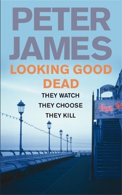 Looking Good Dead - Peter James