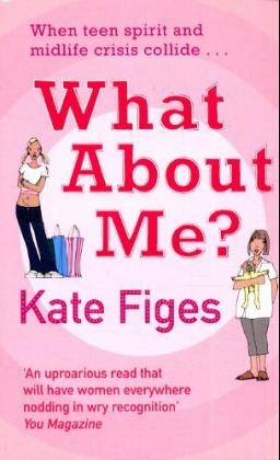 What About Me? - Kate Figes