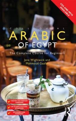 Colloquial Arabic of Egypt -  Mahmoud Gaafar,  Jane Wightwick