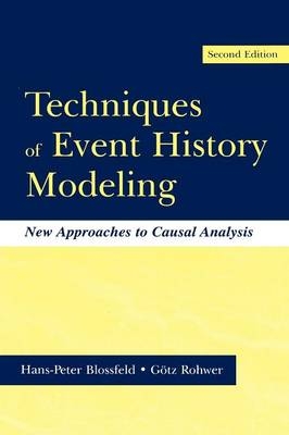 Techniques of Event History Modeling -  Hans-Peter Blossfeld,  G”tz Rohwer