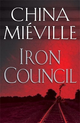 Iron Council - China Miéville