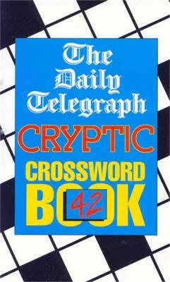 Daily Telegraph Cryptic Crossword Book 42 -  Telegraph Group Limited