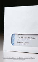 The Bill From My Father - Bernard Cooper