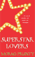 Superstar Lovers - Morag Prunty