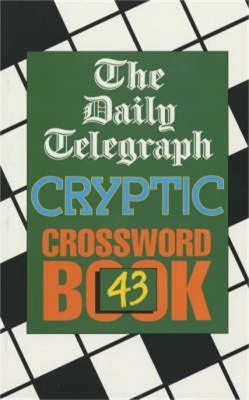 Daily Telegraph Cryptic Crossword Book 43 -  Telegraph Group Limited