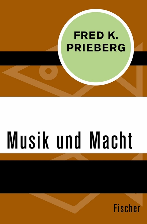 Musik und Macht -  Fred K. Prieberg