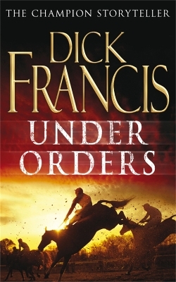 Under Orders - Dick Francis