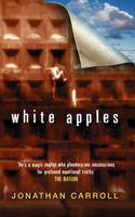 White Apples - Jonathan Carroll