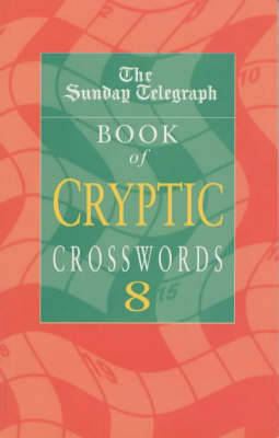 Sunday Telegraph Book of Cryptic Crosswords 8 -  Telegraph Group Limited