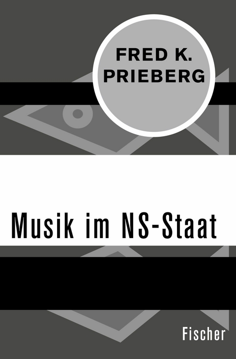 Musik im NS-Staat -  Fred K. Prieberg