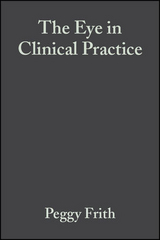 The Eye in Clinical Practice - Peggy Frith