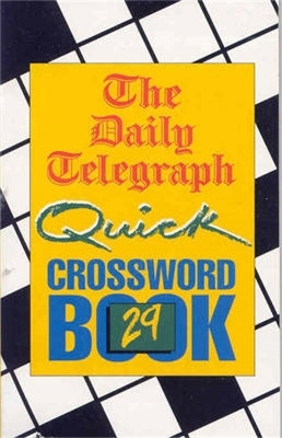 The Daily Telegraph Quick Crossword Book 29 -  Telegraph Group Limited