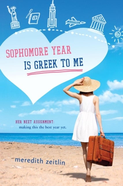 Sophomore Year Is Greek to Me -  Meredith Zeitlin