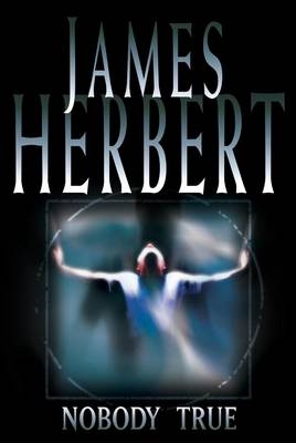 Nobody True - James Herbert