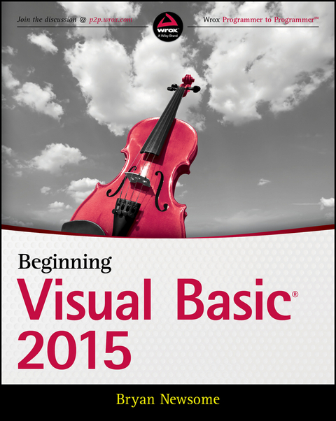 Beginning Visual Basic 2015 -  Bryan Newsome