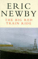 The Big Red Train Ride - Eric Newby