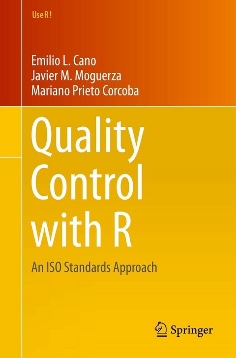 Quality Control with R -  Emilio L. Cano,  Javier M. Moguerza,  Mariano Prieto Corcoba