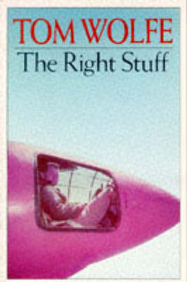 The Right Stuff - Tom Wolfe