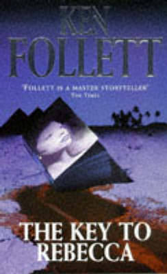 The Key to Rebecca - Ken Follett