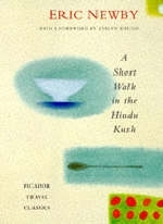 A Short Walk in the Hindu Kush - Eric Newby