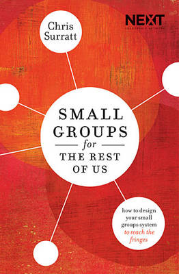 Small Groups for the Rest of Us -  Chris Surratt