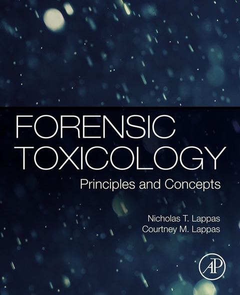 Forensic Toxicology -  Courtney M. Lappas,  Nicholas T. Lappas