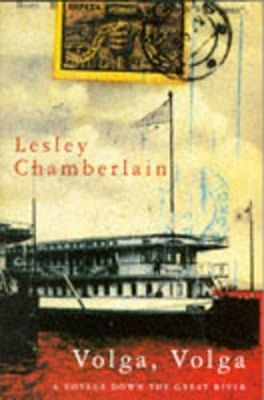 Volga, Volga - Lesley Chamberlain