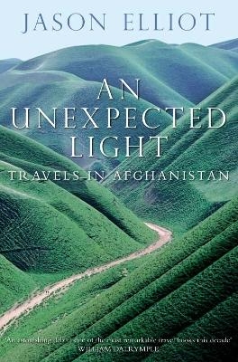 An Unexpected Light - Jason Elliot