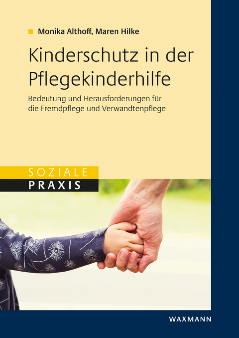 Kinderschutz in der Pflegekinderhilfe -  Monika Althoff,  Maren Hilke