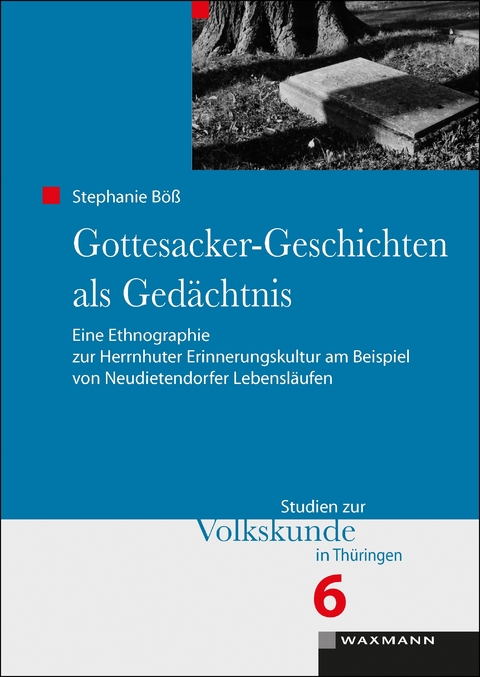 Gottesacker-Geschichten als Gedächtnis -  Stephanie Böß