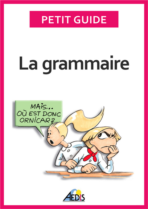 La grammaire -  Petit Guide