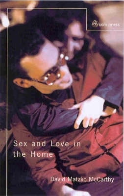 Sex and Love in the Home - David Matzko McCarthy