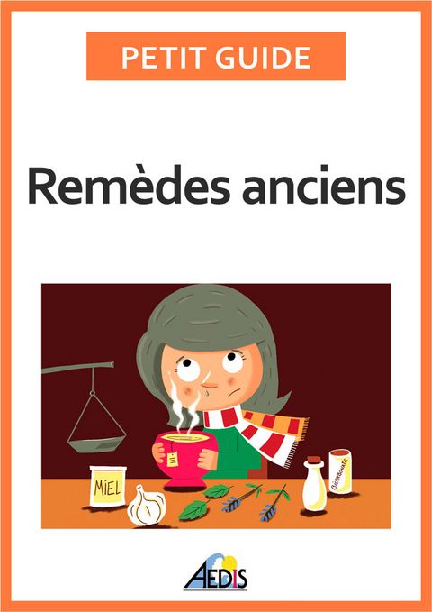 Remedes anciens -  Petit Guide