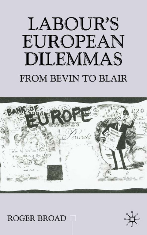 Labour's European Dilemmas - R. Broad