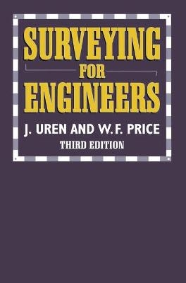 Surveying for Engineers - J. Uren, W. F. Price