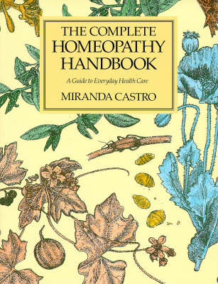 The Complete Homeopathy Handbook - Miranda Castro