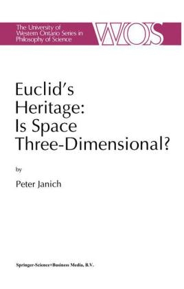 Euclid's Heritage. Is Space Three-Dimensional? -  P. Janich