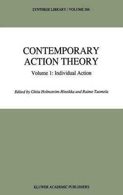 Contemporary Action Theory Volume 1: Individual Action - 