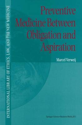 Preventive Medicine between Obligation and Aspiration -  M.F. Verweij