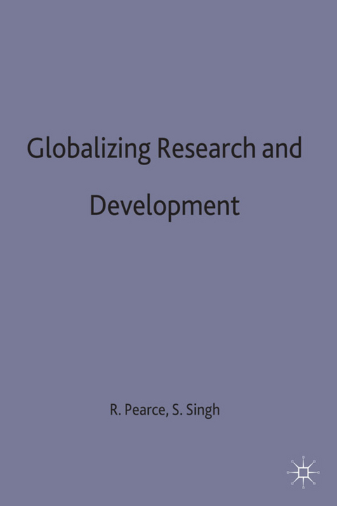 Globalizing Research and Development - R. Pearce, S. Singh