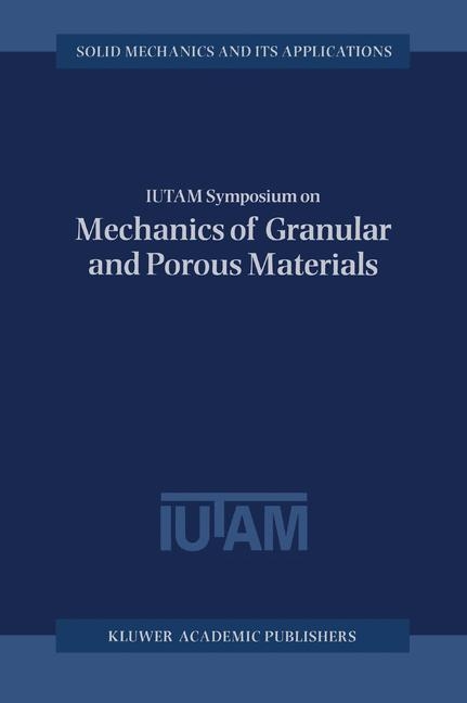 IUTAM Symposium on Mechanics of Granular and Porous Materials - 