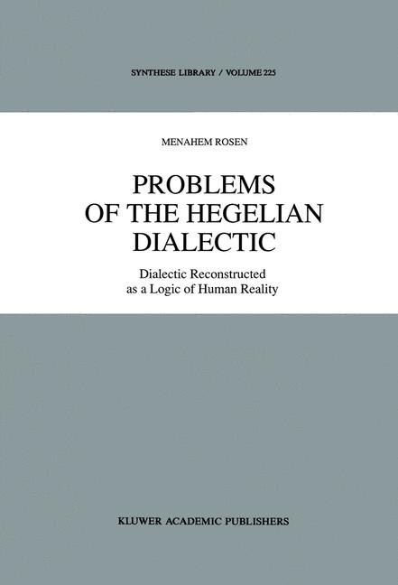 Problems of the Hegelian Dialectic -  M. Rosen