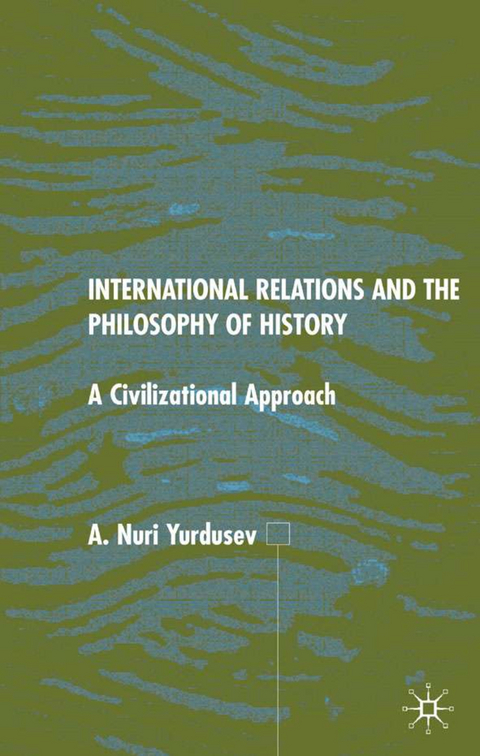 International Relations and the Philosophy of History - A. Yurdusev
