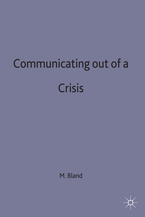 Communicating out of a Crisis - Michael Bland