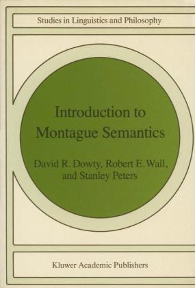Introduction to Montague Semantics -  D. R. Dowty,  S. Peters,  R. Wall