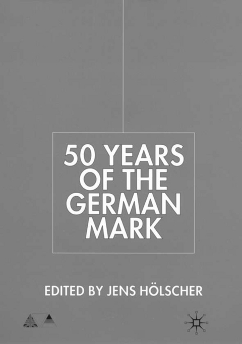 Fifty Years of the German Mark - 