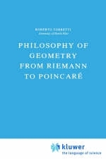 Philosophy of Geometry from Riemann to Poincare - R. Torretti